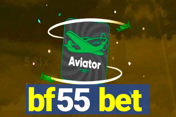 bf55 bet